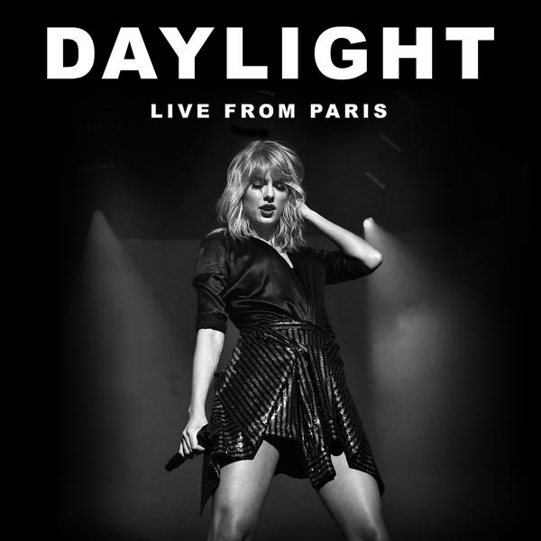 Taylor Swift - Daylight (Live From Paris) mp3