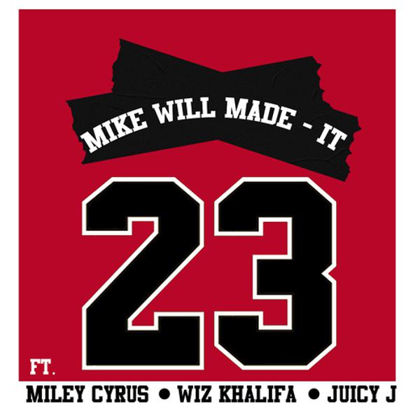 Mike Will Made-It, Miley Cyrus, Wiz Khalifa, Juicy J - 23 mp3