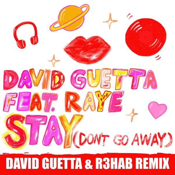 David Guetta, RAYE - Stay (Don't Go Away) [feat. Raye] (David Guetta & R3HAB Remix) mp3