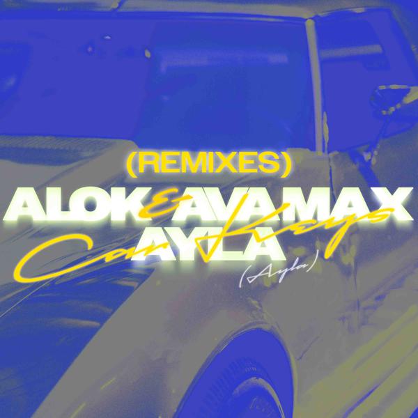 Alok, Ava Max, Ayla - Car Keys (Ayla) (Ayla & 3lements Remix) mp3