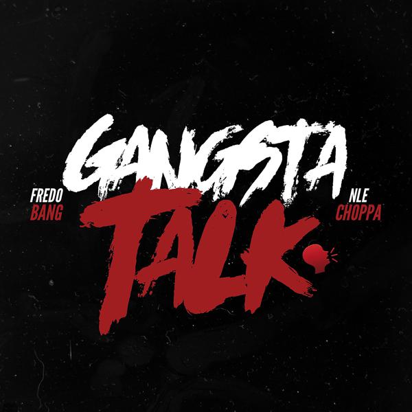 Fredo Bang, NLE Choppa - Gangsta Talk mp3