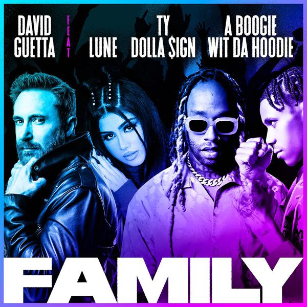 David Guetta, 루네, Ty Dolla $ign, A Boogie Wit da Hoodie - Family (feat. Lune, Ty Dolla $ign & A Boogie Wit da Hoodie) mp3