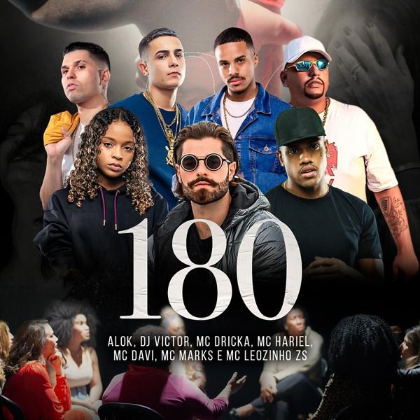 Alok, Mc Davi, MC Marks, MC Dricka, Mc Hariel, Mc Leozinho ZS, DJ Victor - 180 mp3