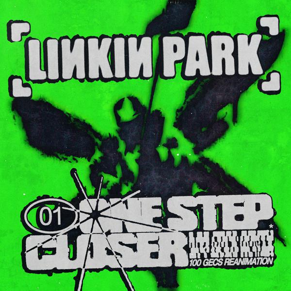 Linkin Park - One Step Closer (100 gecs Reanimation) mp3