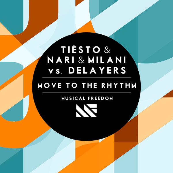 Tiësto, Nari & Milani, Delayers - Move To The Rhythm mp3