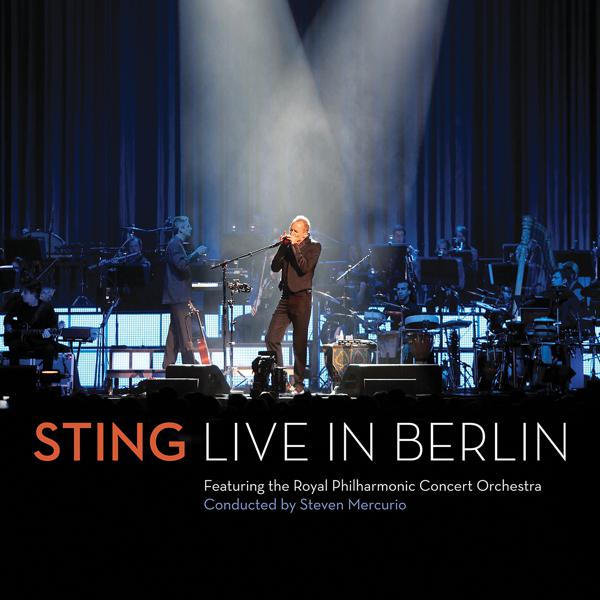 Sting, Branford Marsalis, The Royal Philharmonic Concert Orchestra, Steven Mercurio - Whenever I Say Your Name (Live In Berlin/2010) mp3