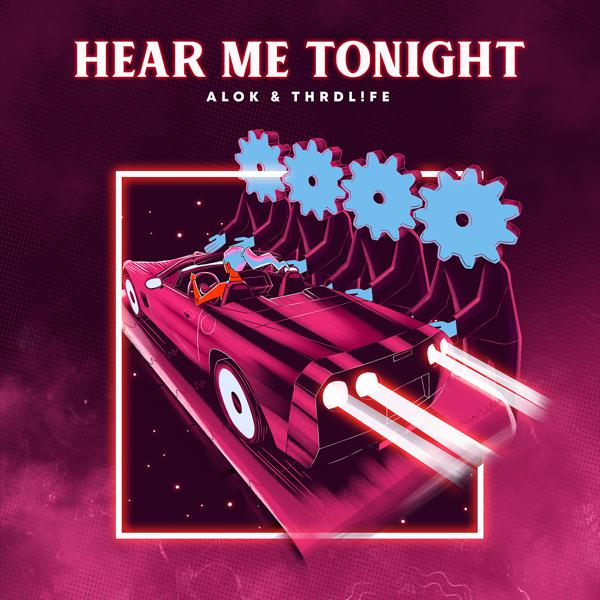 Alok, THRDL!FE - Hear Me Tonight mp3