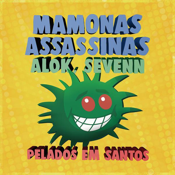 Mamonas Assassinas, Alok, Sevenn - Pelados Em Santos mp3