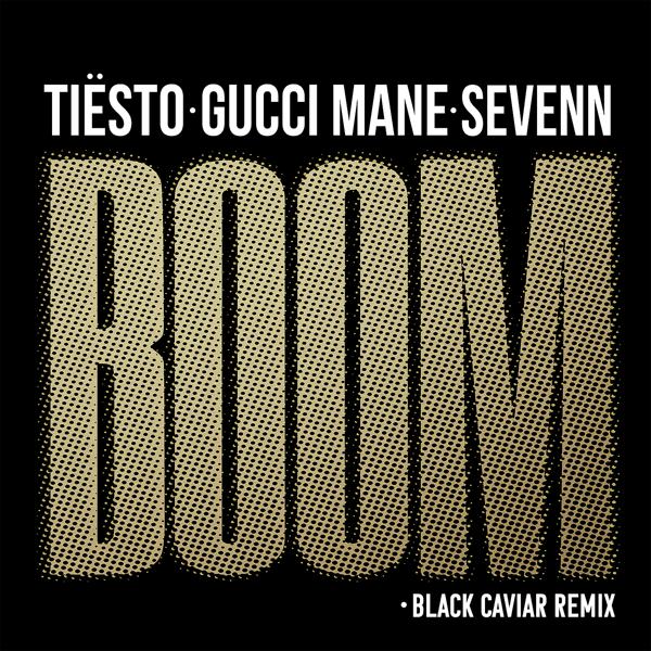 Tiësto, Sevenn, Gucci Mane - BOOM (Black Caviar Remix) mp3