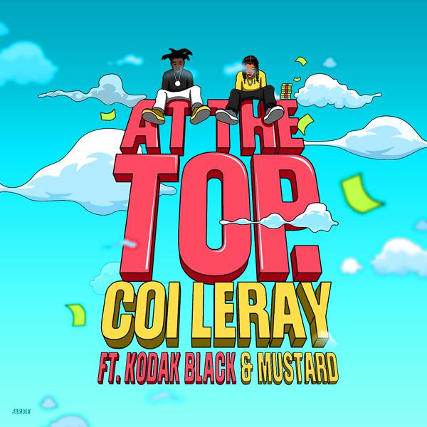 Coi Leray, Kodak Black, Mustard - At The Top mp3