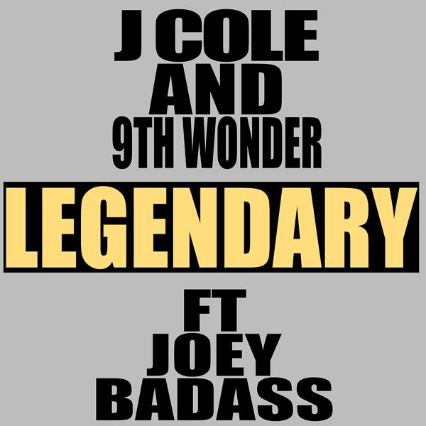 J. Cole, 9th Wonder, Joey Badass - Legendary mp3