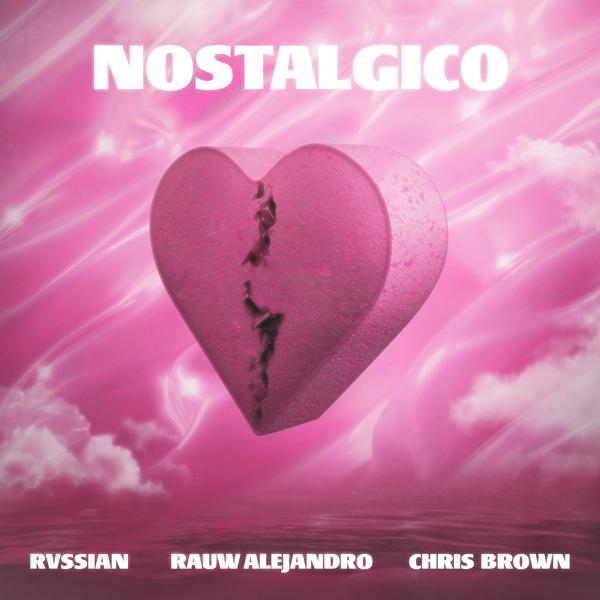 Rvssian, Rauw Alejandro, Chris Brown - Nostálgico mp3