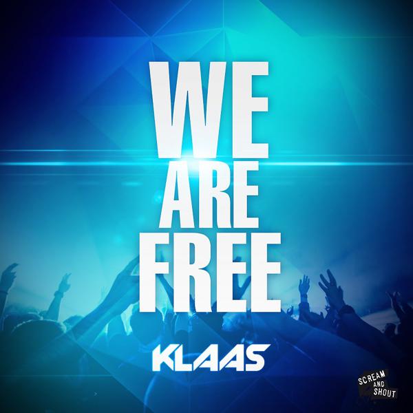 Klaas - We Are Free (Original Mix) mp3