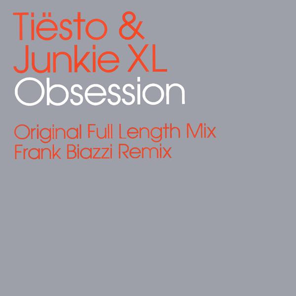 Tiësto, Junkie XL - Obsession (Filterheadz Remix) mp3