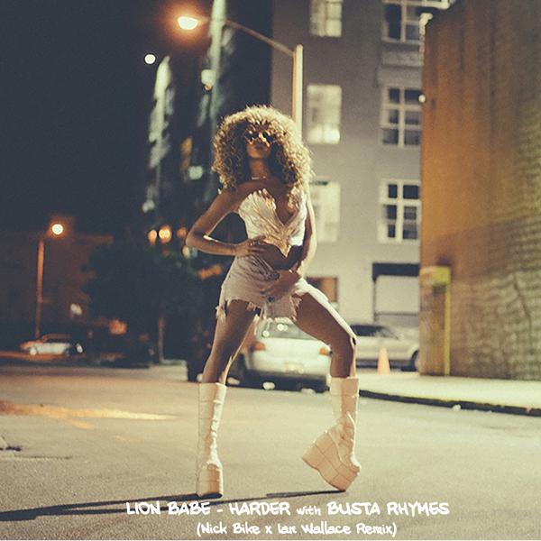 LION BABE, Busta Rhymes, NICK BIKE, Ian Wallace - Harder (with Busta Rhymes) - Nick Bike X Ian Wallace Remix mp3