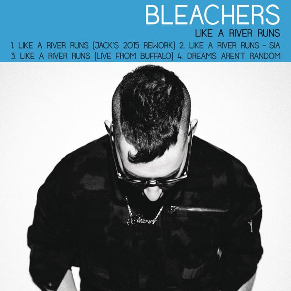 Bleachers, Sia - Like a River Runs mp3