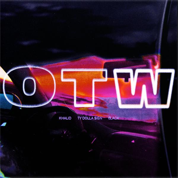 Khalid, 6LACK, Ty Dolla $ign - OTW mp3