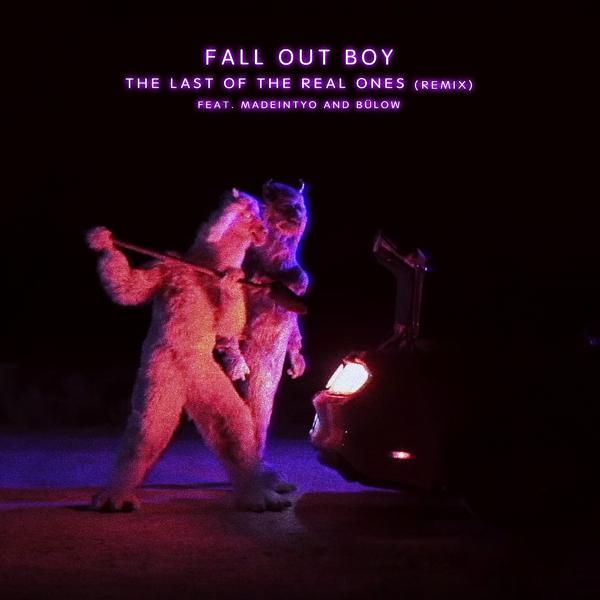 Fall Out Boy, MadeinTYO, Bülow - The Last Of The Real Ones (Remix) mp3