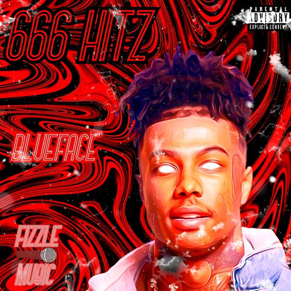 Fizzle Music, BlueFace - 666 Hitz mp3