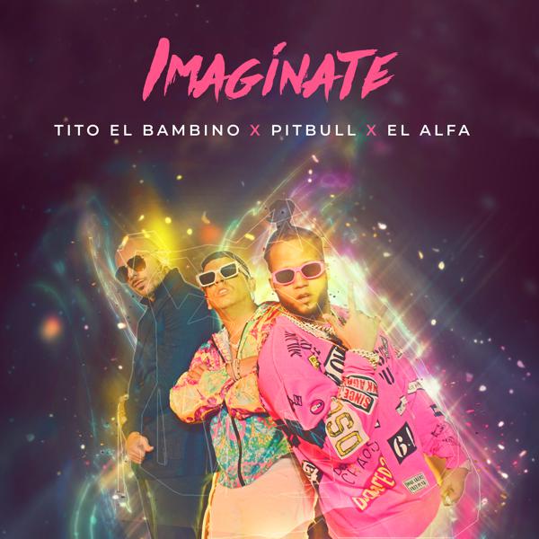 Tito El Bambino, Pitbull, El Alfa - Imagínate mp3