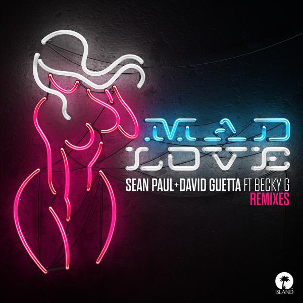 Sean Paul, David Guetta, Becky G - Mad Love (Valentino Khan Remix) mp3