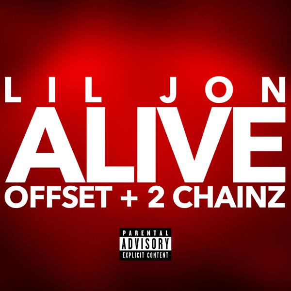 Lil Jon, Offset, 2 Chainz - Alive mp3