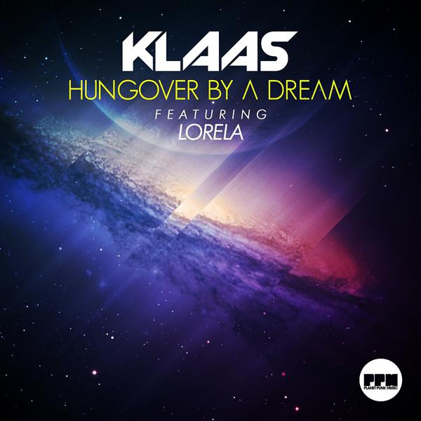 Klaas, Lorela - Hungover by a Dream (Original Mix) mp3