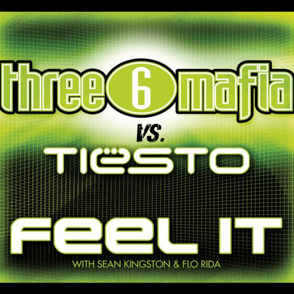 Three 6 Mafia, Tiësto - Feel It (with Sean Kingston & Flo Rida) - Explicit Album Version mp3