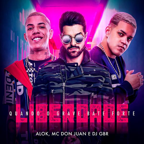 Alok, MC Don Juan, Dj Gbr - Liberdade (Quando o Grave Bate Forte) mp3