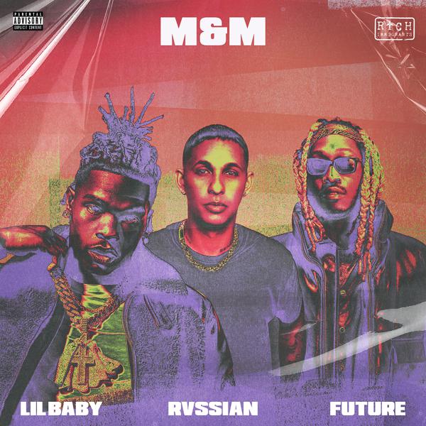 Rvssian, Future, Lil Baby - M&M mp3