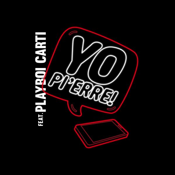 Pi'erre Bourne, Playboi Carti - Yo Pi'erre! mp3