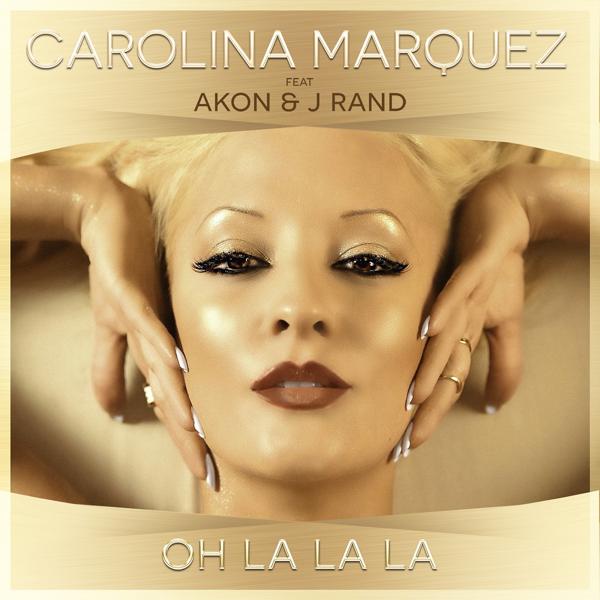 Carolina Marquez, Akon, J Rand - Oh La La La (Andry J Vs Marco Cavax Edit Remix) mp3