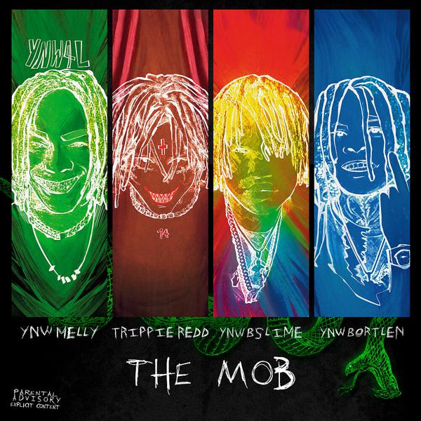 YNW BSlime, YNW Melly, Trippie Redd, YNW Bortlen - The Mob mp3