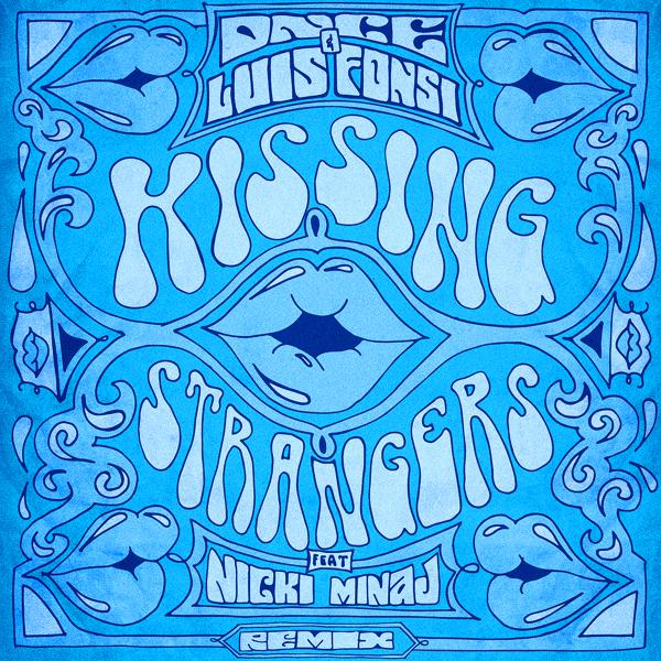 DNCE, Luis Fonsi, Nicki Minaj - Kissing Strangers (Remix) mp3