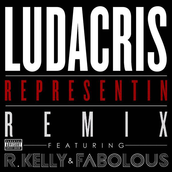 Ludacris, R. Kelly, Fabolous - Representin (Remix) mp3