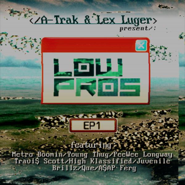 Low Pros, A-Trak, Lex Luger, Juvenile, Metro Boomin, High Klassified - Muscle mp3