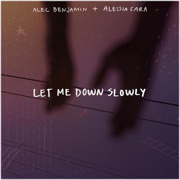 Alec Benjamin, Alessia Cara - Let Me Down Slowly (feat. Alessia Cara) mp3