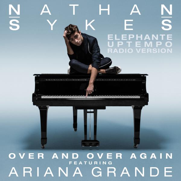 Nathan Sykes, Ariana Grande - Over And Over Again (Elephante Uptempo Radio Version) mp3