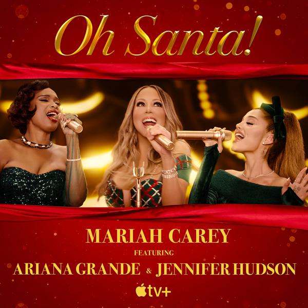 Mariah Carey, Ariana Grande, Jennifer Hudson - Oh Santa! mp3