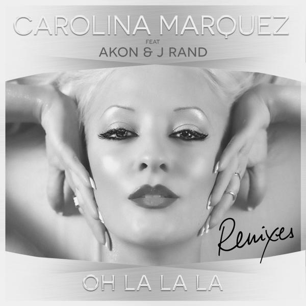 Carolina Marquez, Akon, J Rand - Oh La La La (Andry J vs Cavax Edit Remix) mp3