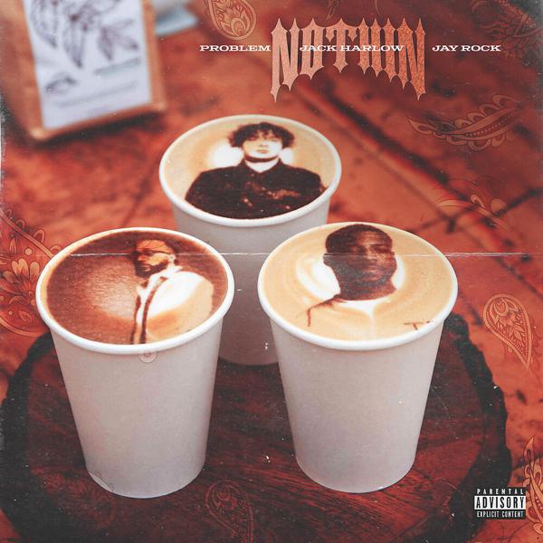 Problem, Jack Harlow, Jay Rock - NOTHIN mp3