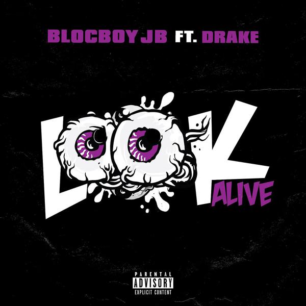 BlocBoy JB, Drake - Look Alive (feat. Drake) mp3