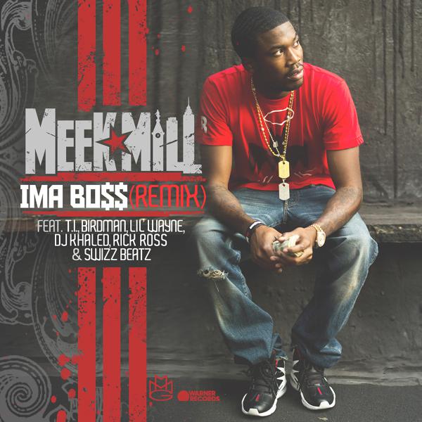 Meek Mill, Birdman, DJ Khaled, Lil Wayne, Rick Ross, Swizz Beatz, T.I. - Ima Boss (T.I., Birdman, Lil' Wayne, DJ Khaled, Rick Ross & Swizz Beatz) [Remix] mp3