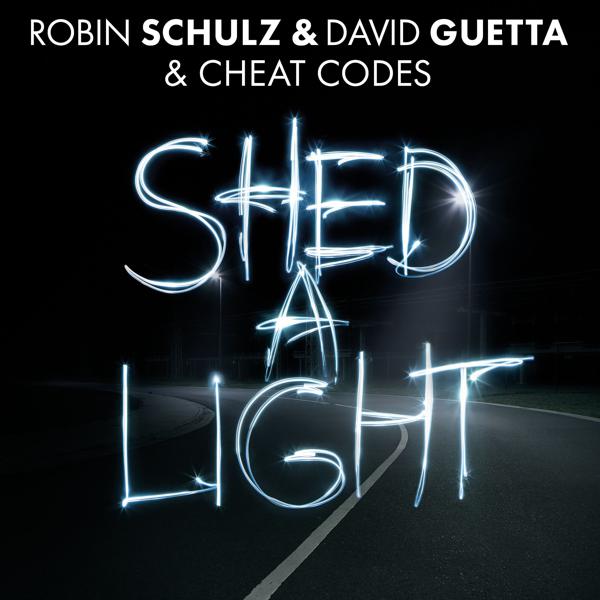 Robin Schulz, David Guetta, Cheat Codes - Shed A Light mp3