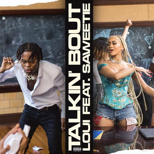 Loui, Saweetie - Talkin' Bout (feat. Saweetie) mp3