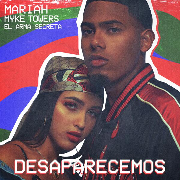 Mariah, Myke Towers, El Arma Secreta - Desaparecemos mp3