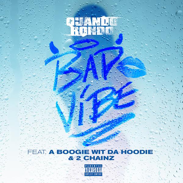 Quando Rondo, 2 Chainz, A Boogie Wit da Hoodie - Bad Vibe (feat. A Boogie Wit da Hoodie & 2 Chainz) mp3