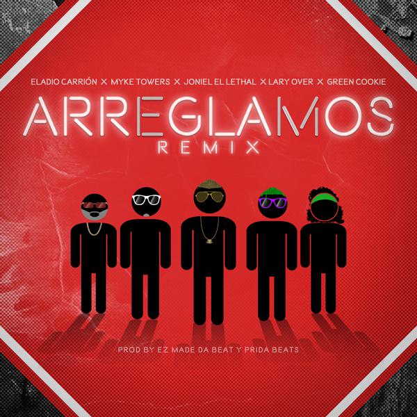 Eladio Carrion, Joniel El Lethal, EZ Made Da Beat, Green Cookie, Lary Over, Myke Towers - Arreglamos (Remix) mp3