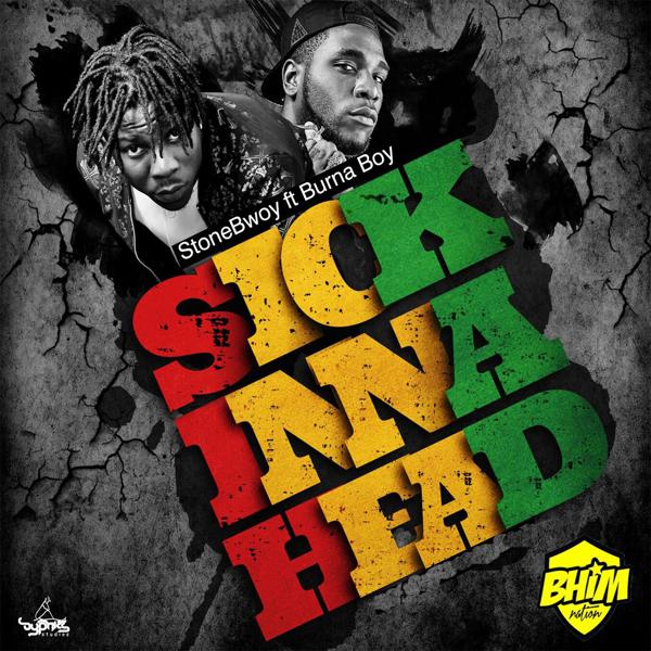 Stonebwoy, Burna Boy - Sick Inna Head mp3