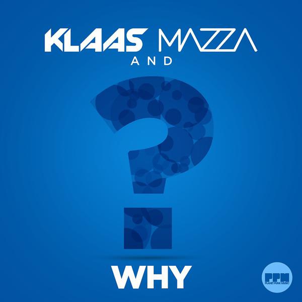 Klaas, Mazza - Why (Mazza Mix) mp3